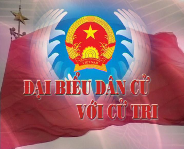 Đại biểu dân cử với cử tri (3-7-2024)