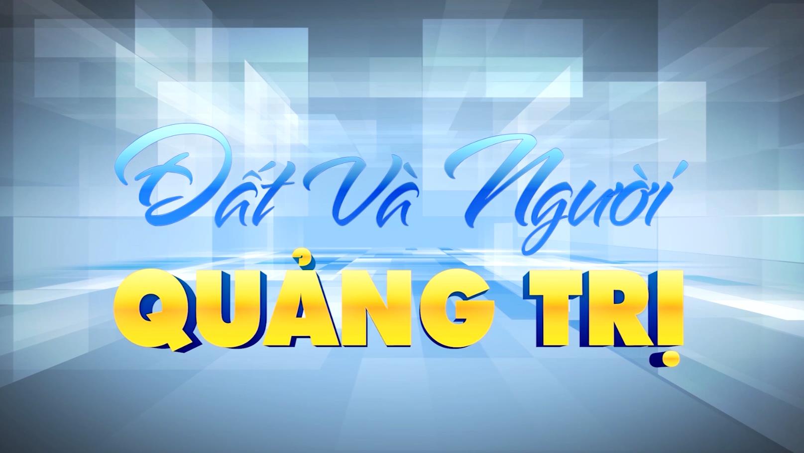 Đất và người Quảng Trị (26.12.2022)