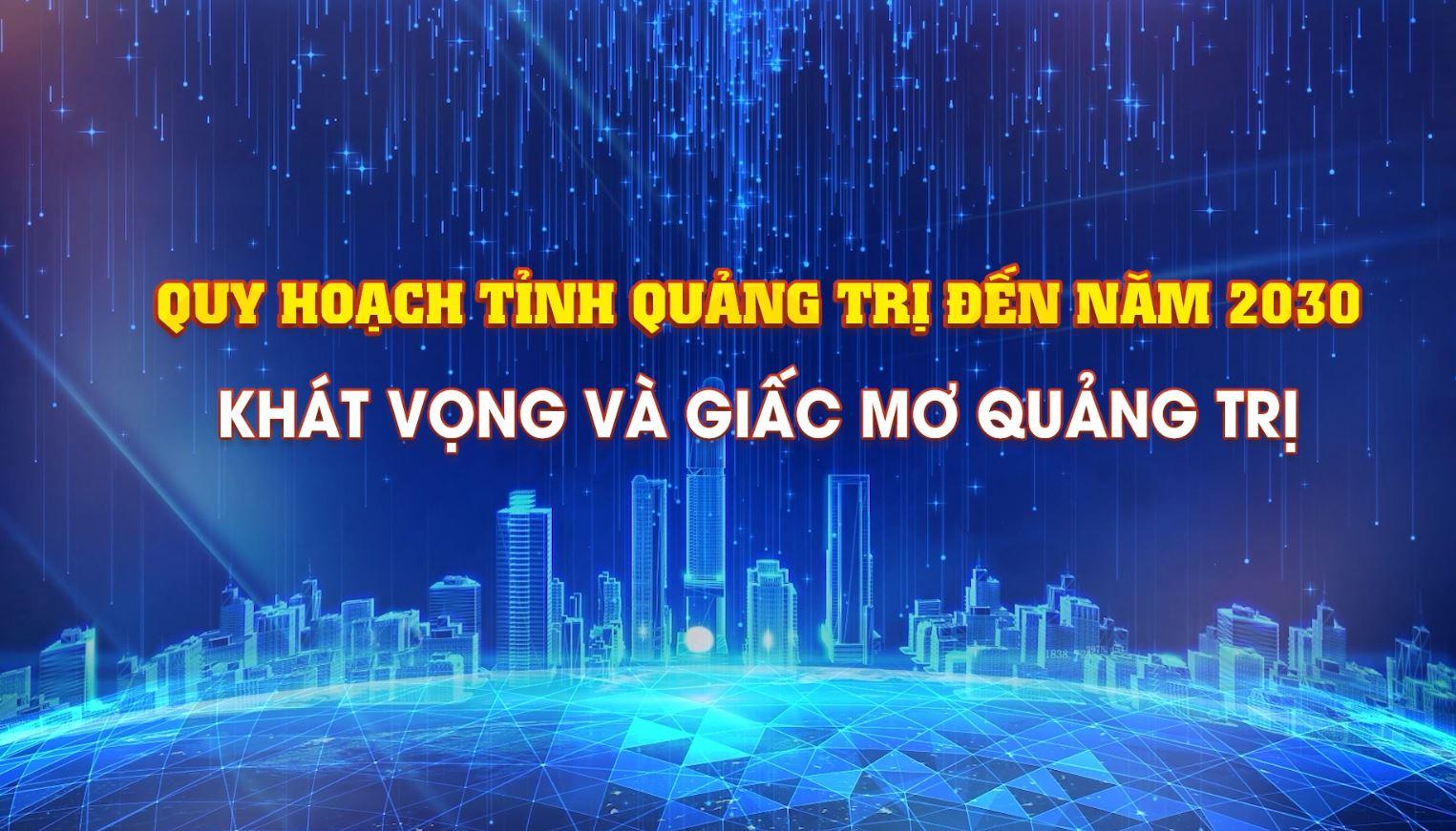 Chuyên đề (01.01.2023) Quy hoạch tỉnh Quảng Trị đến năm 2023