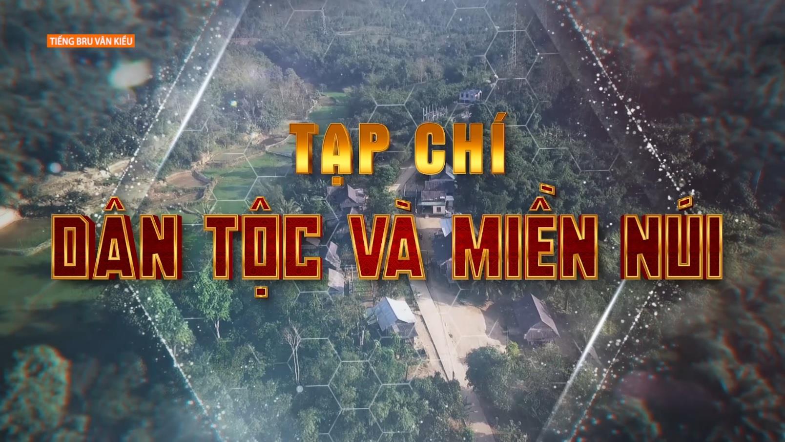 Tạp chí Dân tộc & Miền núi (17.12.2023)