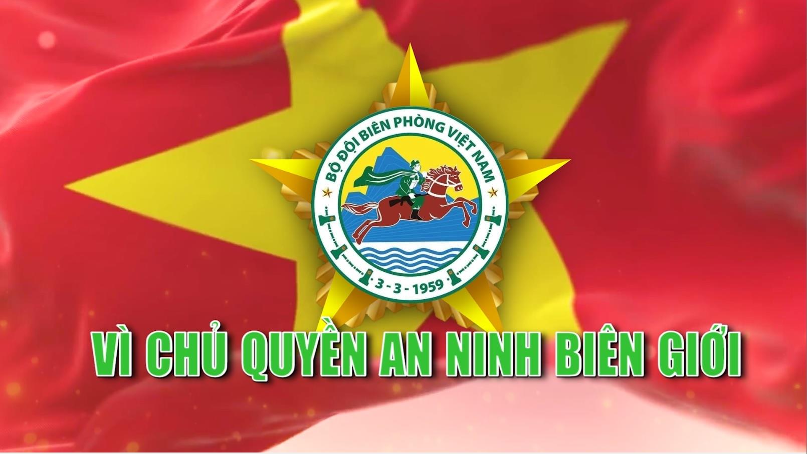 Vì chủ quyền an ninh biên giới (08.02.2024)