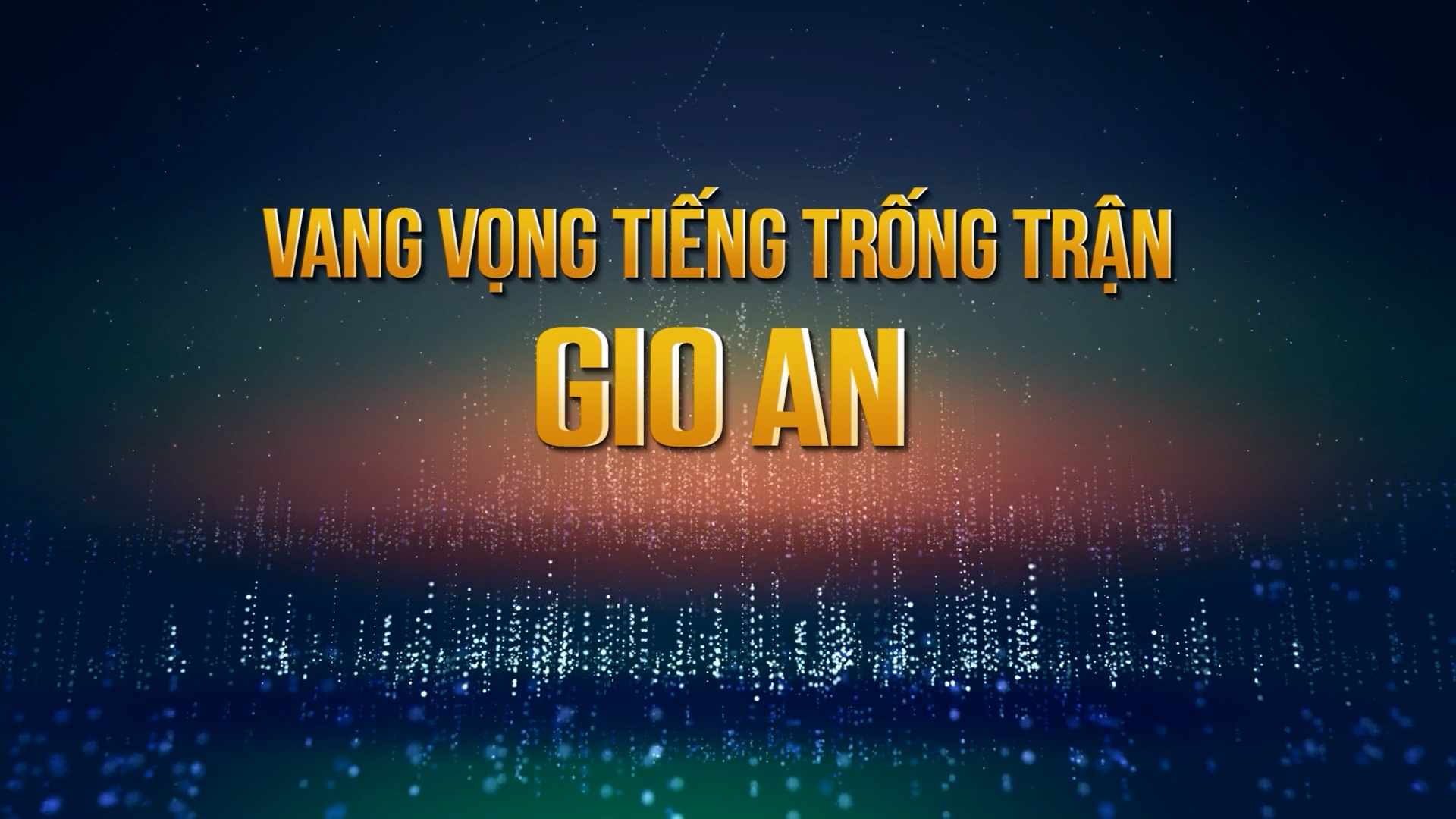 Phóng sự: Vang vọng tiếng trống trận Gio An